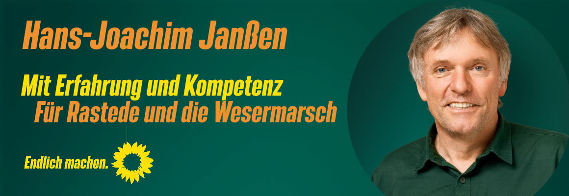 Foto von Hans-Joachim (Hanso) Janßen mit grünem Hintergrund und oranger Aufschrift "Hans-Joachim Janßen" In Gelb: Mit Erfahrung und Kompetenz für Rastede und die Wesermarsch. Endlich machen."