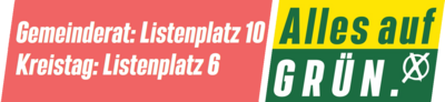 Gemeinderat: Listenplatz 10; Kreistag: Listenplatz 6